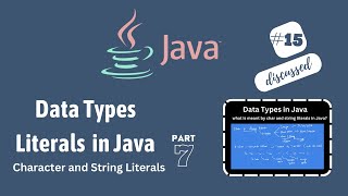 #15 Data Type - Literals in Java Part2 | Java Character and String Literals with Example