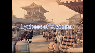 Selected Tales from Ancient China,Lychees of Chang’an