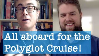 All aboard for the Polyglot Cruise!