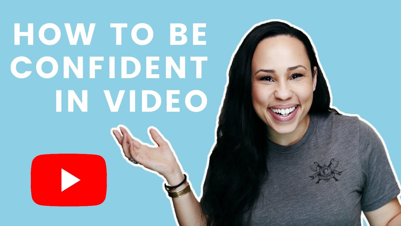 How To Be More Confident In Video 7 Tips That Actually Work Youtube