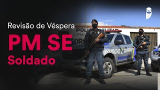 Revisão de Véspera PM SE - Soldado