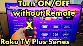 Roku TV Plus Series: How to Turn OFF/ON without Remote