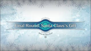 FGO NA Event The Glorious Path to Santa Claus | Final Round