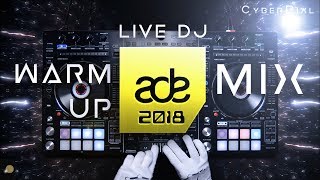 ADE 2018 Warm Up Mix 🔥 (Amsterdam Dance Event 2018 🎶) #ADE