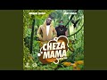 Cheza Mama