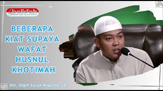 Beberapa Kiat Supaya Wafat Husnul Khotimah | Ust. Gigih Surya Nugraha, SH. حفظه ﷲ تعالى