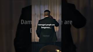 Damaged People.. | Peaky blinders🔥|Thomas Shelby|WhatsApp status|Quotes|#youtubeshots