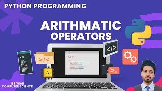 Arithmetic Operators in Python | Urdu/Hindi | ICS 1st Year Computer Science