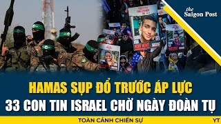 CHẤN ĐỘNG 14/1: Hamas sụp đổ trước áp lực - 33 con tin Israel chờ ngày đoàn tụ!!!