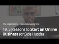 5 Reasons to Start an Online Business (or Side Hustle) | Ep.19