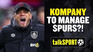 "He'd be top of the list" 👀 | Tony Cascarino DEMANDS Levy to make Kompany the next Spurs manager! 🔥