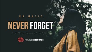 Never Forget - Heart Touching | Official NO MUSIC Version