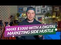 Make $1000 With a Digital Marketing Side Hustle