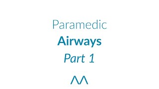 Paramedic Airways Part 1