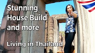 Stunning House Build and more | Living in Thailand