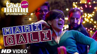 'Mari Gali' VIDEO Song | Kangana Ranaut | Tanu Weds Manu Returns | SurjRDB