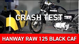 Crash Test Hanway Raw 125 Black Caf