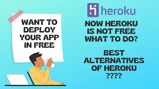 Best Alternatives of Heroku | Heroku Is Not Free Now | Where to deploy your project in free?