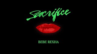 Bebe Rexha - Sacrifice [ Lyric ]