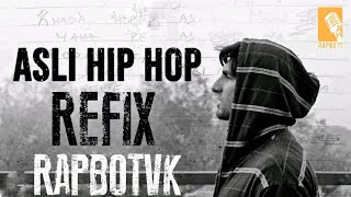 Asli Hip Hop REFIX | Gully Boy | RAPBOT VK | SPITFIRE | RANVEER SINGH | Hindi Rap Song