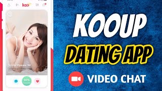 Kooup - Dating \u0026 Meet People App Full Review