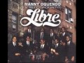 que humanidad manny oquendo y su conjunto libre