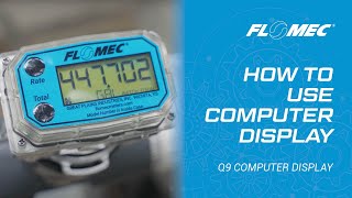 FLOMEC Q9 How To Use Computer Display