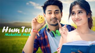 Teri Ashhiqui Ne Maara | Hum Teri Mohabbat Mein | Heart Touching Love Story | Latest hindi song
