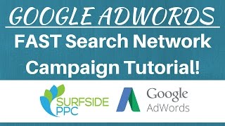 Fast and Simple Google AdWords Search Network Campaign Tutorial 2017