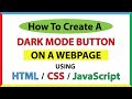 How To Create A Dark Mode Toggle Button Using html, CSS & JavaScript : Step-By-Step Tutorial