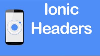 Ionic [CSS Components] - Header & Sub Header