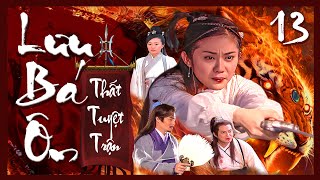 LƯU BÁ ÔN PHẦN 3 - TẬP 13 - THẤT TUYỆT TRẬN || PHIM CỔ TRANG HAY KINH ĐIỂN (YEAH1 MOVIE)