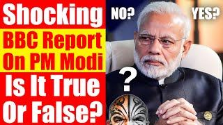 BBC Documentary On PM Narendra Modi - True Or False? Video 6356