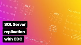 Configuring SQL Server replication with change data capture to ensure a seamless database upgrade