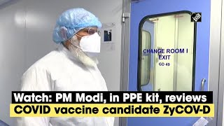 Watch: PM Modi, in PPE kit, reviews COVID vaccine candidate ZyCOV-D