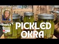 How to Make Pickled OKRA - Easy Recipe - Steph’s Stove