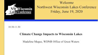 Northwest Wisconsin Lakes Conference 2020 - Climate Change Impacts on Wisconsin Lakes
