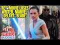 STAR WARS 'Rey' Movie Loses Writer, BLADE Delayed AGAIN, Secret PREDATOR Movie | THE GEEK BUDDIES