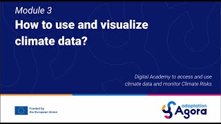 Module 3- How to use and visualize climate data?