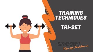 Training techniques - Tri-set