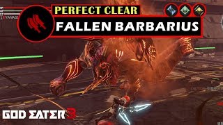 Fallen Barbarius Perfect Clear [Biting Edge] - God Eater 3