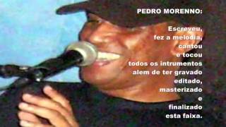 PEDRO MORENNO - ONDE ESTARÃO ?