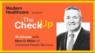 The Check Up: Marc Miller, Universal Health Services