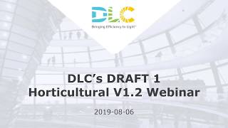 DLC DRAFT Horticultural Requirements V1 2 Overview Webinar