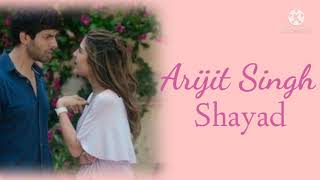 Shayad (Lyrics) | Arijit Singh | Pritam | Love Aaj Kal | Kartik Aaryan | Sara Ali Khan