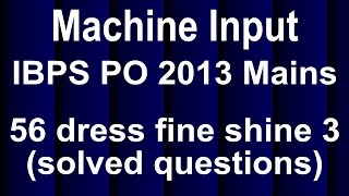 MACHINE INPUT AND OUTPUT IBPS PO MT 2013 Mains Solved Questions (English)