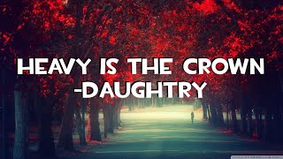 Daughtry - Heavy Is the Crown