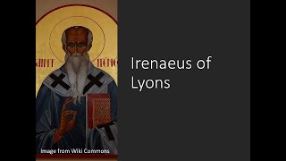 Online Presentation   Irenaeus Against Heresies 1