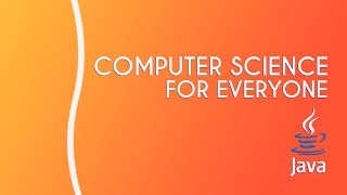 Computer Science for Everyone - 31 - While loops in Java (programming video)
