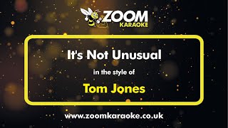 Tom Jones - It's Not Unusual - Karaoke Version from Zoom Karaoke